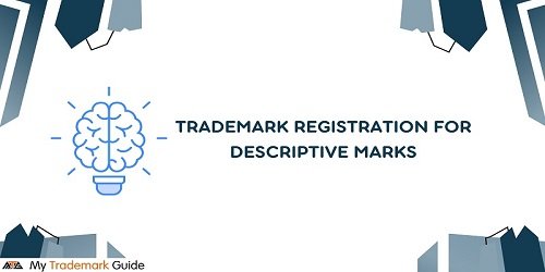 Trademark Registration for Descriptive Marks