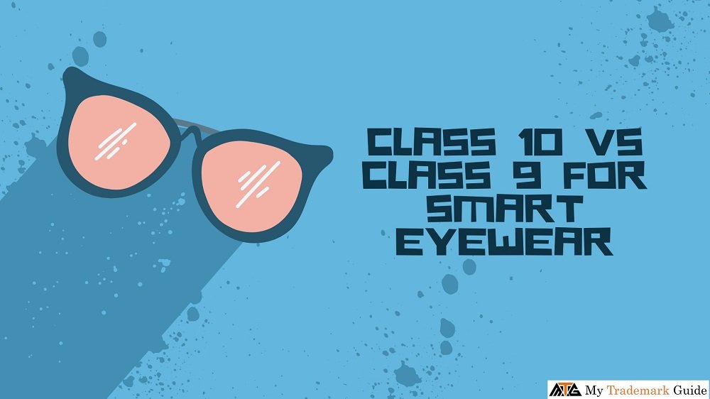 Class 10 vs Class 9 for Smart Eyewear