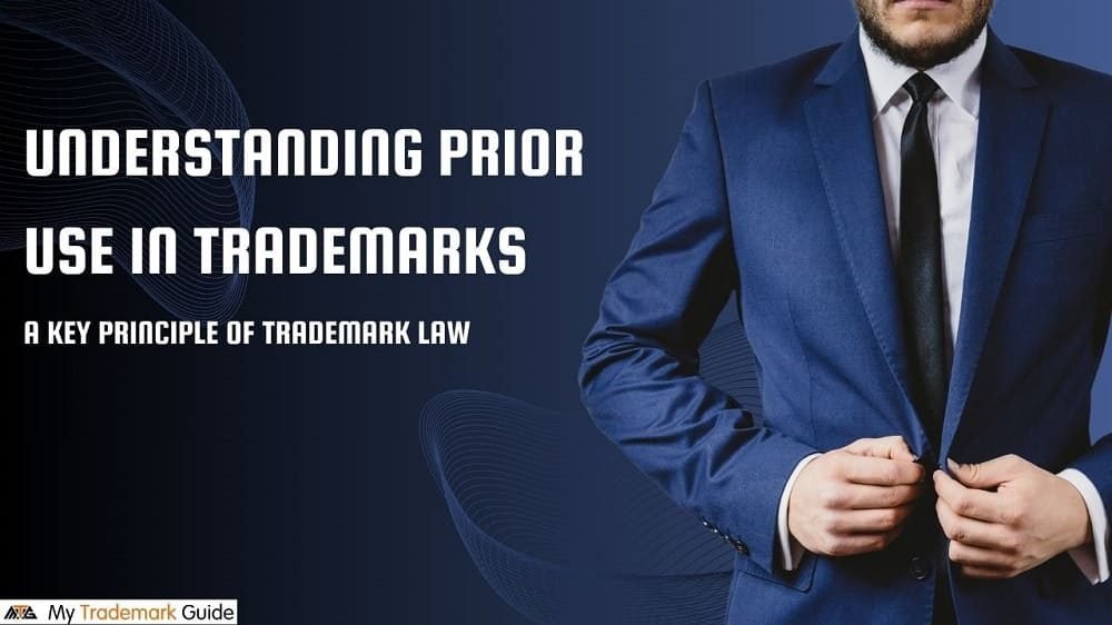 Understanding Prior Use in Trademarks Prior Use in Trademarks